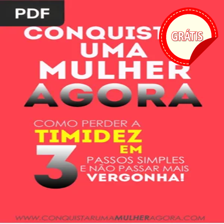 Ebook: CONQUISTE UMA MULHER AGORA